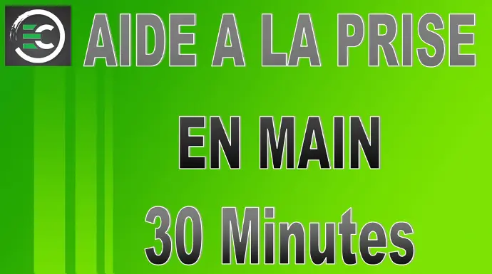 Aide à la prise en main - 30 Minutes